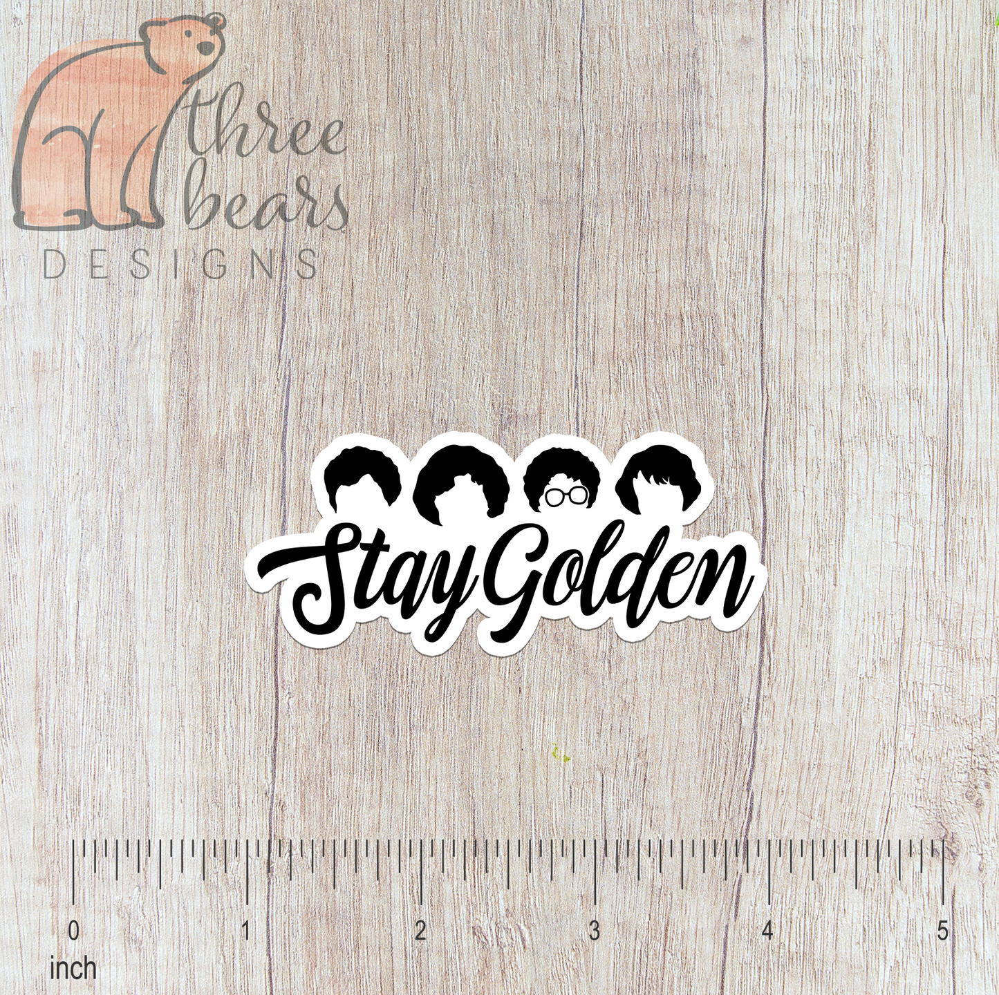 Golden Girls Stay Golden Sticker — INDOOR USE ONLY