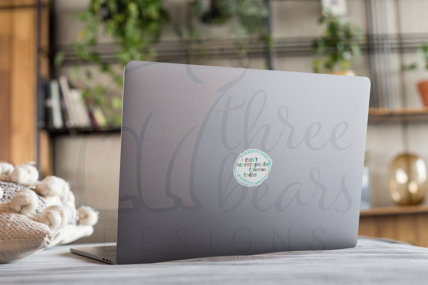 Can't Neurotypically Function Sticker — INDOOR USE ONLY