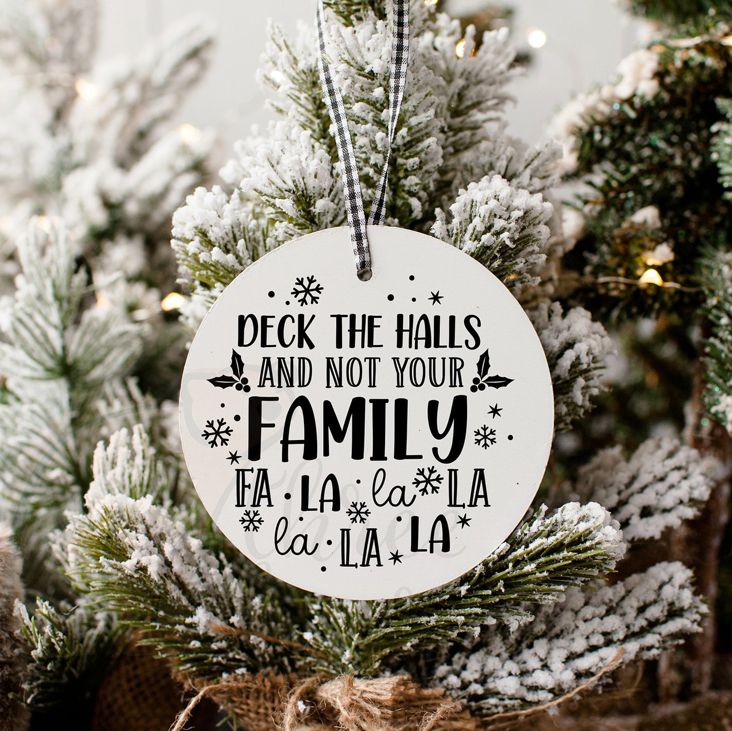 Deck Halls Not Family Christmas Ornament