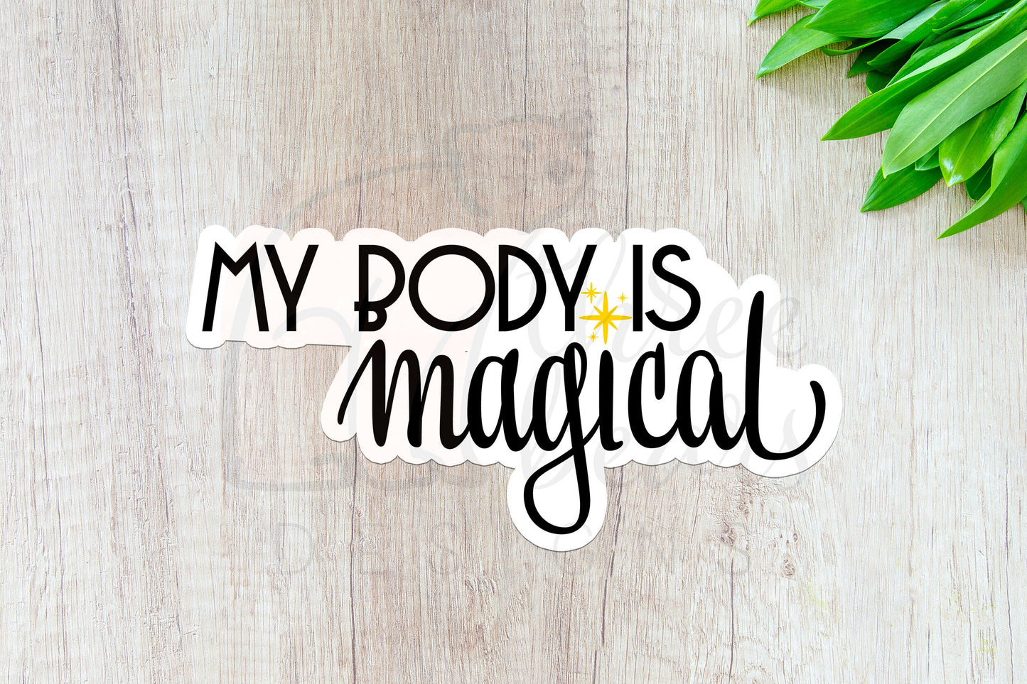 My Body is Magical Sticker — INDOOR USE ONLY
