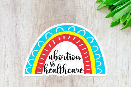 Abortion is Healthcare Vinyl Sticker — INDOOR USE ONLY