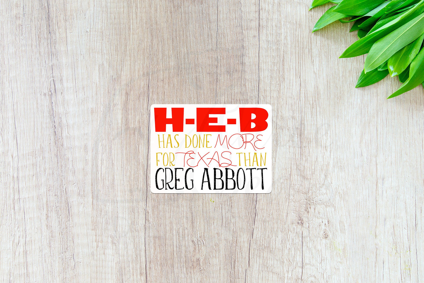 HEB and Texas Sticker — INDOOR USE ONLY