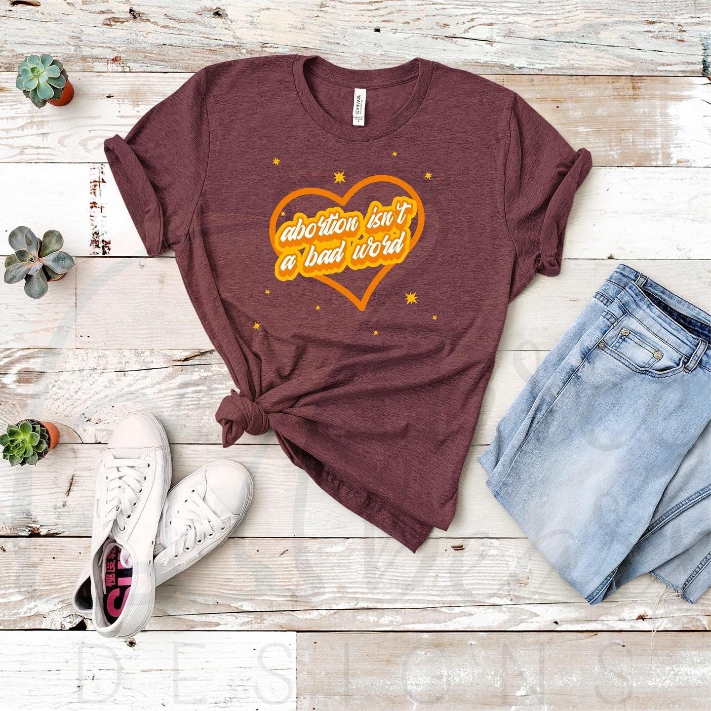 Abortion Isn’t a Bad Word Shirt