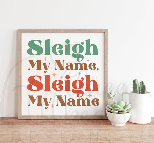 Sleigh My Name Shelf Sign
