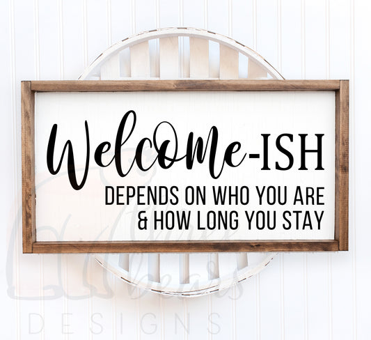 Welcome-ish Farmhouse Style Shelf Sign