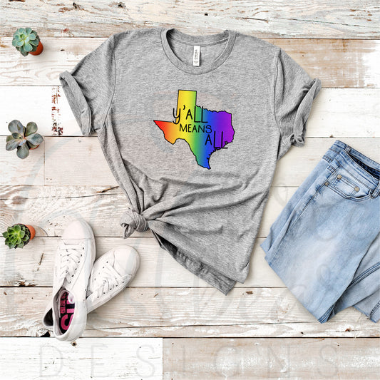 Y'all Means All State Shirt