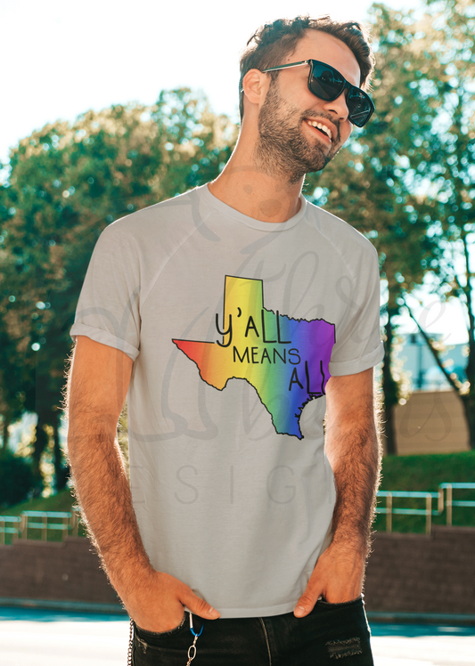 Y'all Means All State Shirt