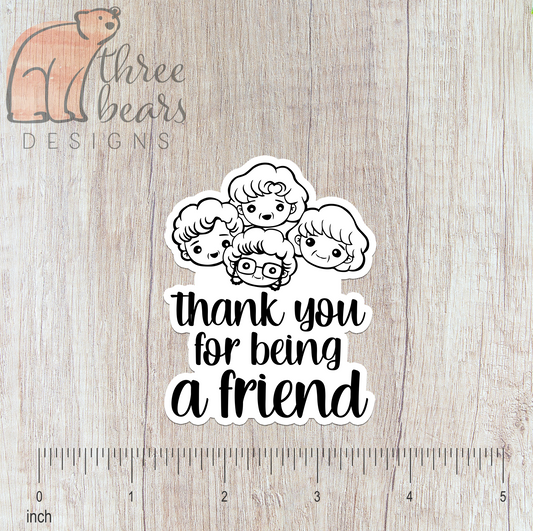 Golden Girls Thank You Cute Sticker — INDOOR USE ONLY