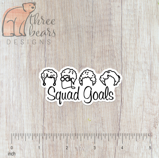 Golden Girls Squad Goals Sticker — INDOOR USE ONLY