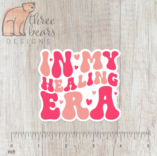 In My Healing Era Sticker — INDOOR USE ONLY