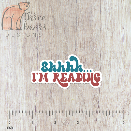 Shh I'm Reading Sticker — INDOOR USE ONLY