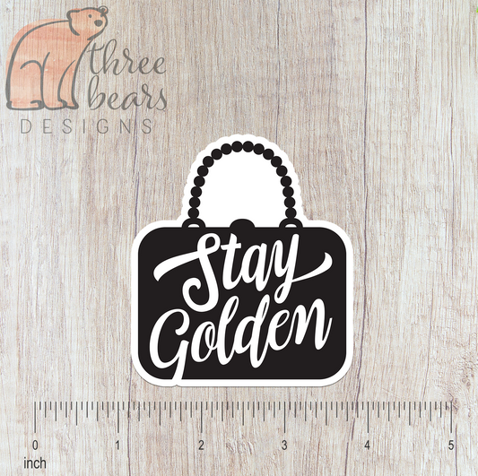 Stay Golden Purse Sticker — INDOOR USE ONLY