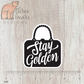 Stay Golden Purse Sticker — INDOOR USE ONLY