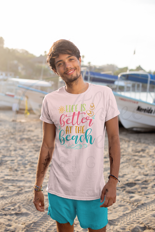 Life Is Better at the Beach Shirt