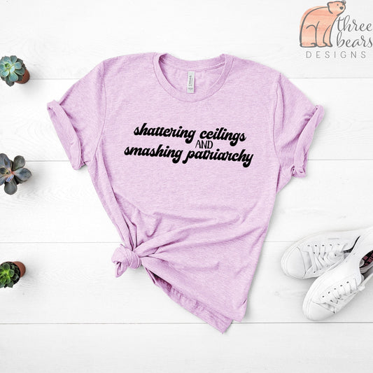 Shattering Ceilings Smashing Patriarchy Shirt