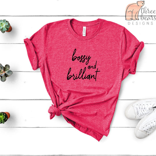 Bossy and Brilliant Shirt