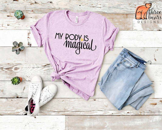 My Body Is Magical Shirt