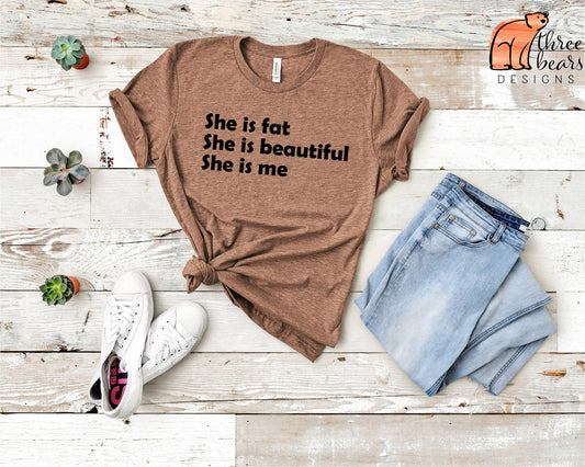 Fat Beautiful Me Shirt