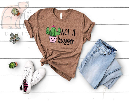 Not a Hugger Cactus Shirt