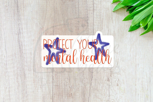 Protect Your Mental Health Sticker — INDOOR USE ONLY