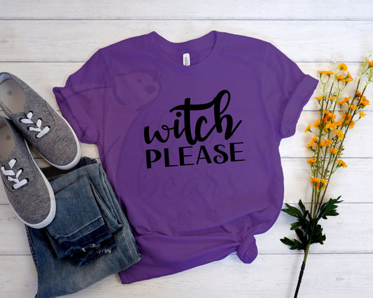 Witch Please Shirt