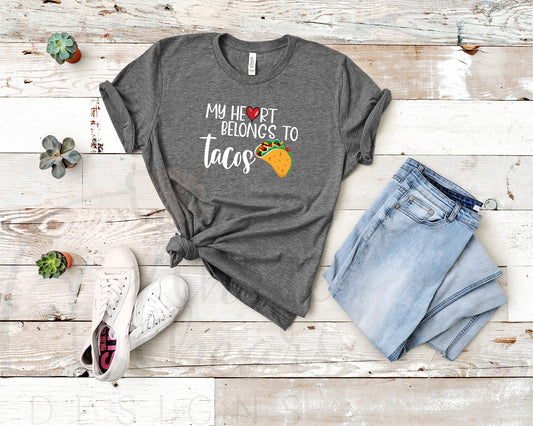 Heart Belongs to Tacos Shirt