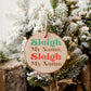 Sleigh My Name Christmas Ornament