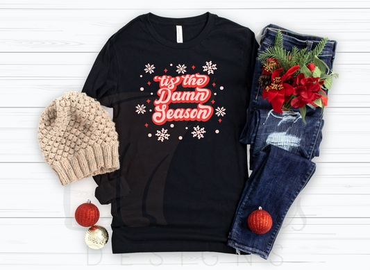 Tis the Damn Season Holiday Shirt