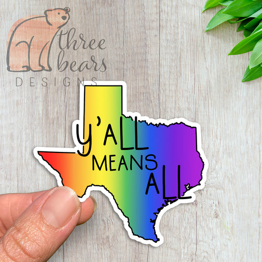 Y'all Means All State Sticker — INDOOR USE ONLY